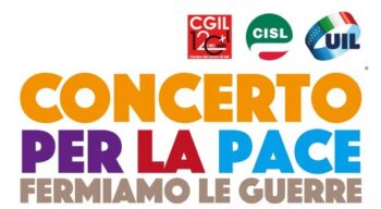 Asti 14 ottobre  CGIL CISL UIL organizzano il concerto per la pace