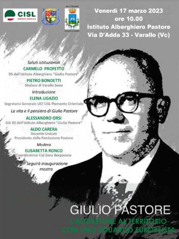 Venerdì 17 marzo all’alberghiero di Varallo un convegno per celebrare i 120 anni di Giulio Pastore